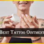 Best Tattoo Ointment