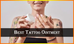Best Tattoo Ointment