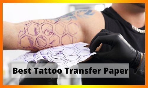 Best Tattoo Transfer Paper