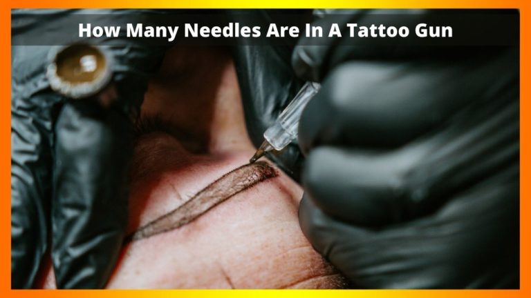 How Many Needles Are In A Tattoo Gun