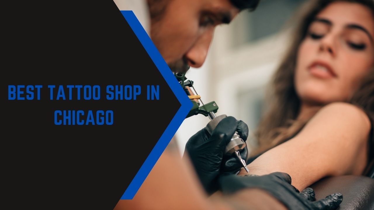 Best Tattoo Shop In Chicago