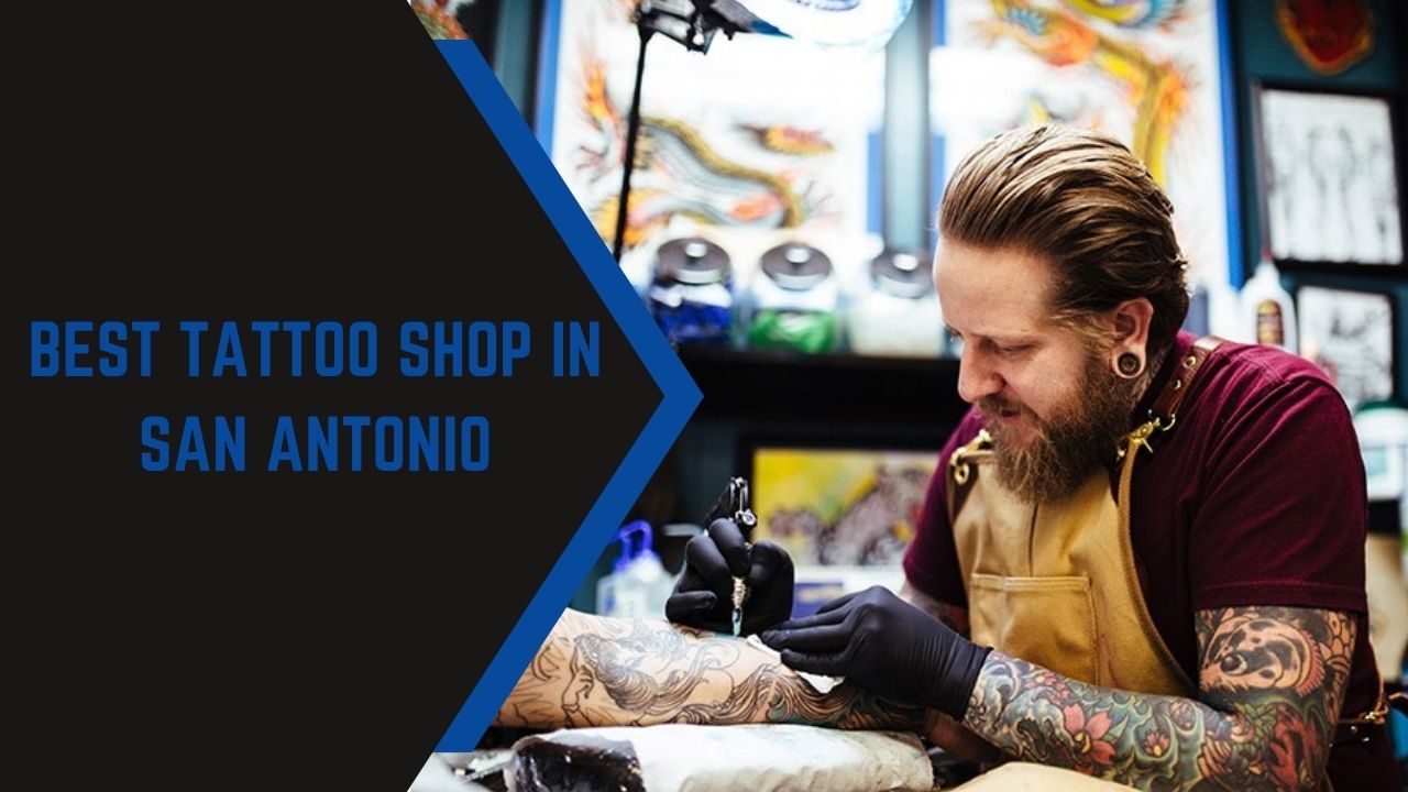 best tattoo shop in san antonio