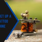 How to Set up a Coil Tattoo Machine