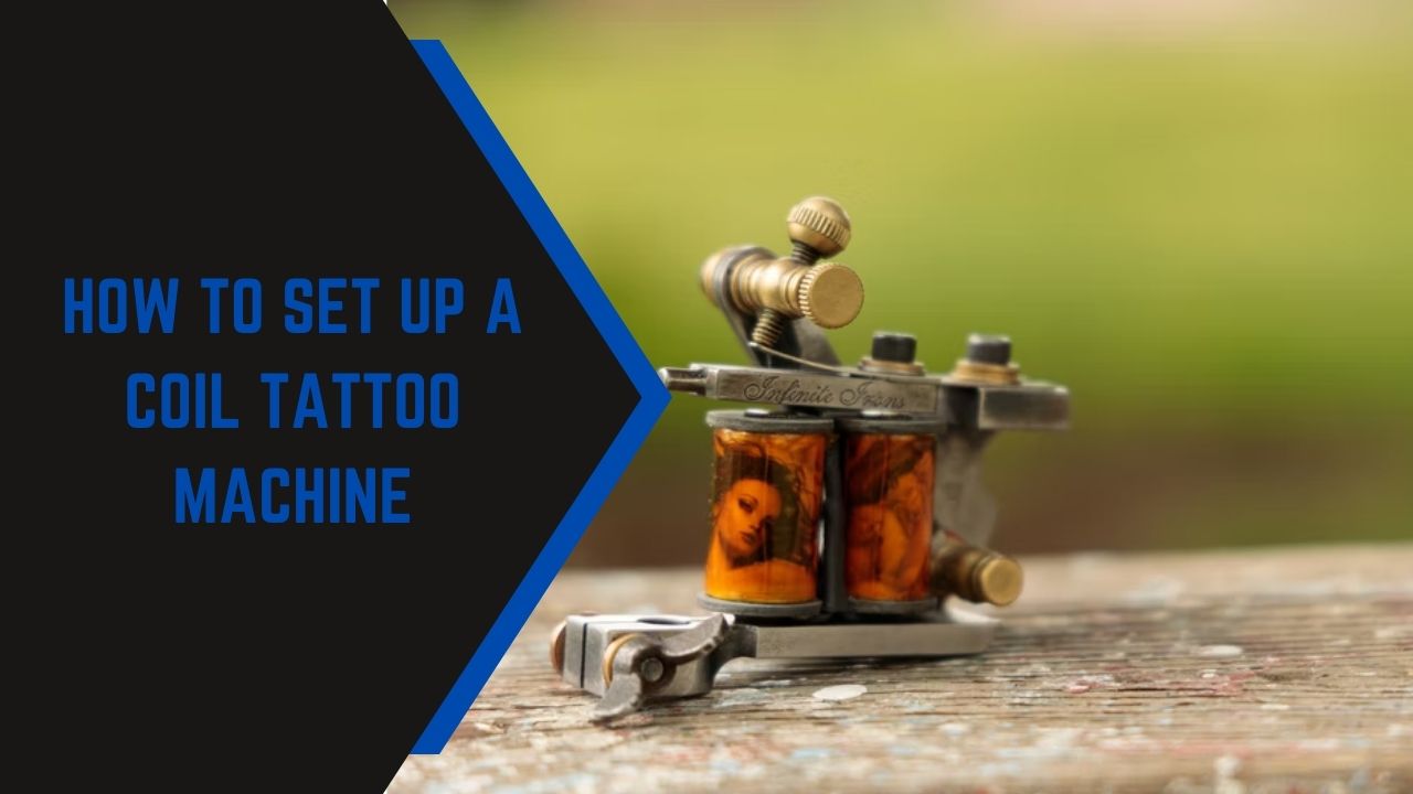 How to Set up a Coil Tattoo Machine