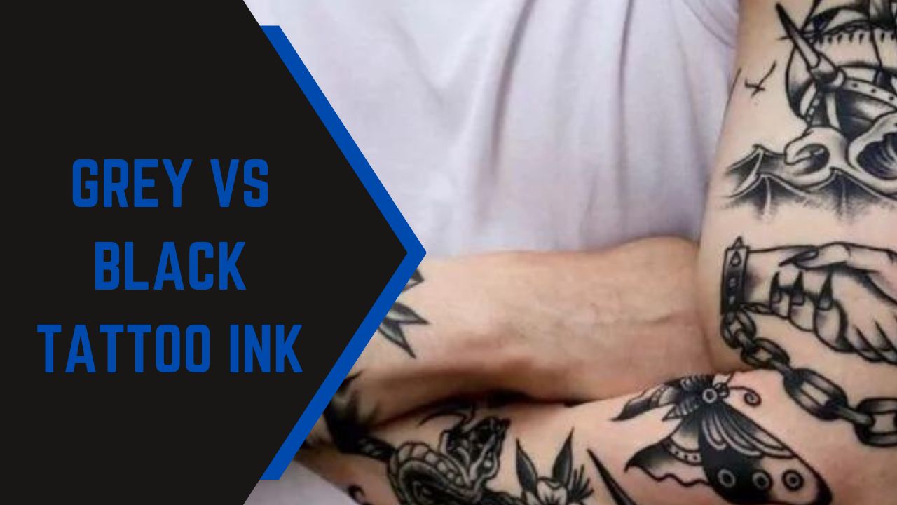Grey vs Black Tattoo Ink