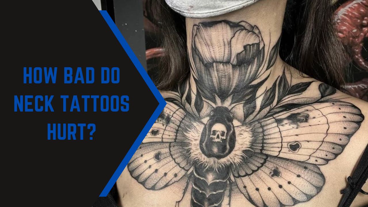 How Bad Do Neck Tattoos Hurt
