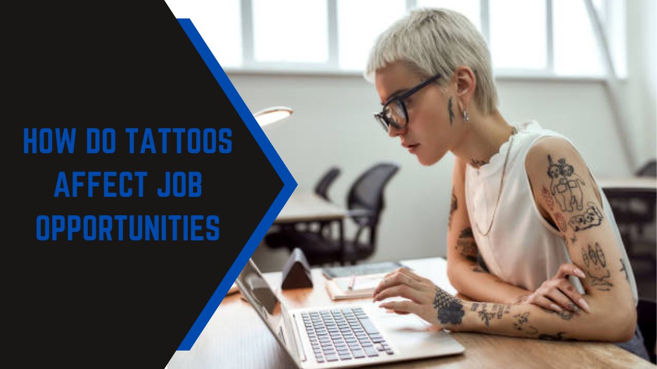 Do Tattoos Affect Job Opportunities