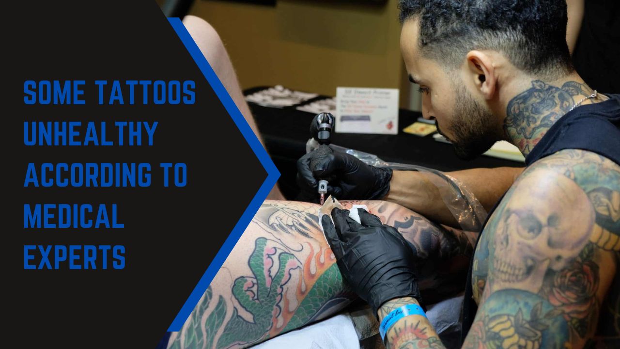 Some Tattoos Unhealthy According To Medical Experts
