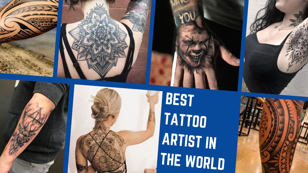 Best Tattoo Artist In The World
