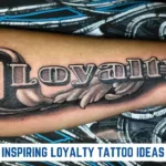 Inspiring Loyalty Tattoo Ideas