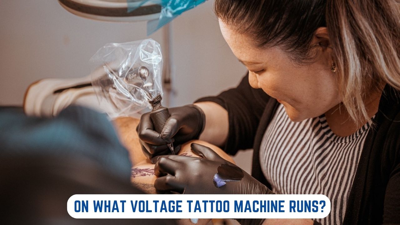 On What Voltage Tattoo Machine Runs
