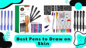 Best Pens to Draw on Skin