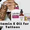 Vitamin E Oil for Tattoos