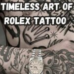 The Timeless Art of The Rolex Tattoo
