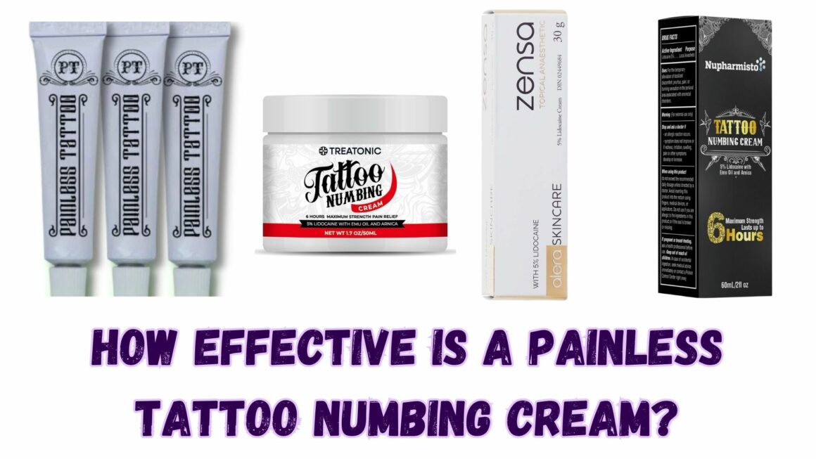 How Effective Is A Painless Tattoo Numbing Cream