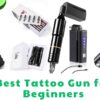 Best Tattoo Gun for Beginners