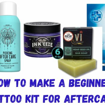 How To Make a Beginner Tattoo Kit For Aftercare