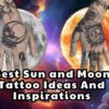 Best Sun and Moon Tattoo Ideas And Inspirations