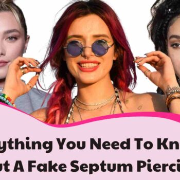 Everything You Need To Know About A Fake Septum Piercing